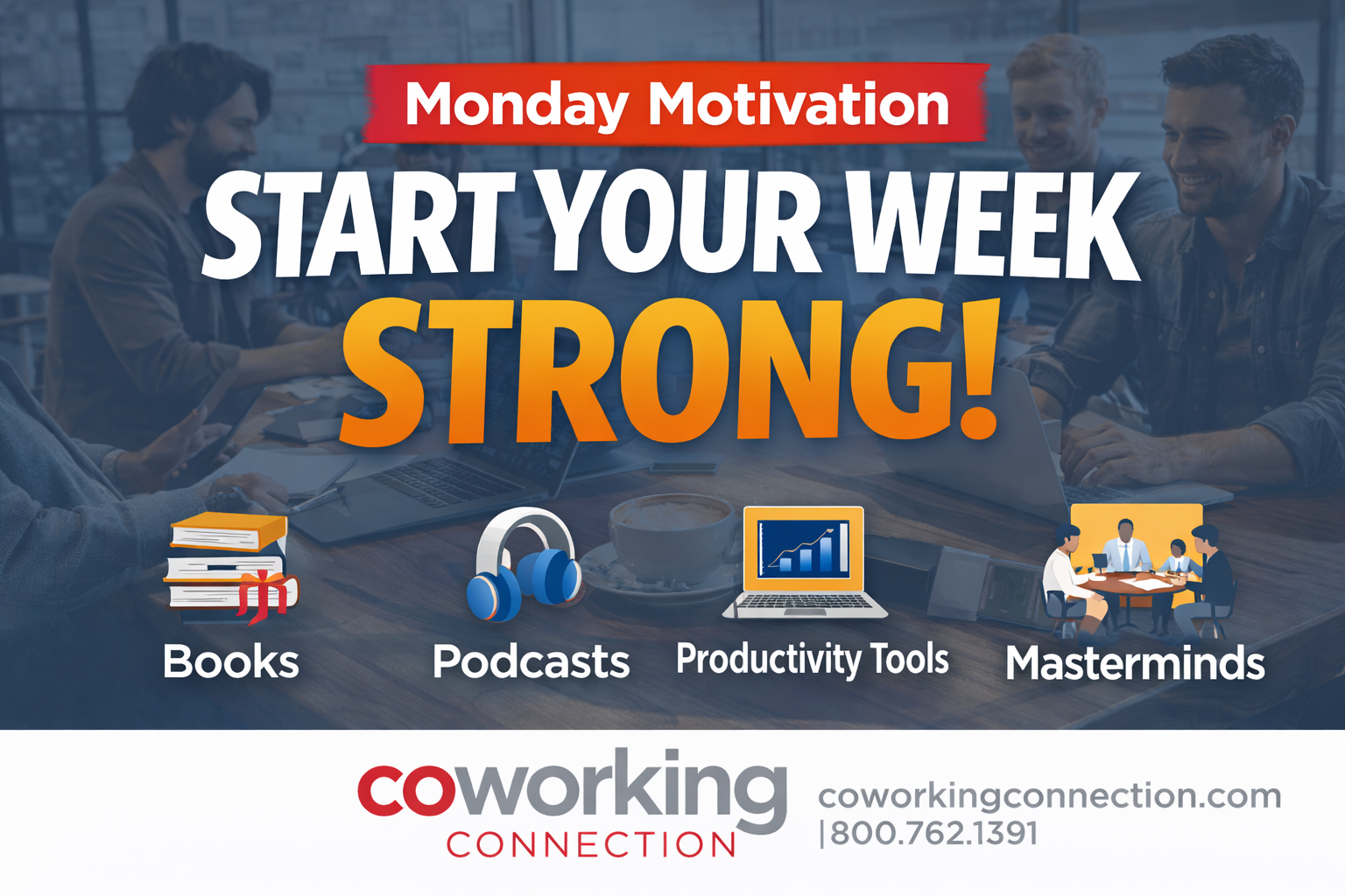 Start your week strong with some Monday Motivation by Coworking Connection